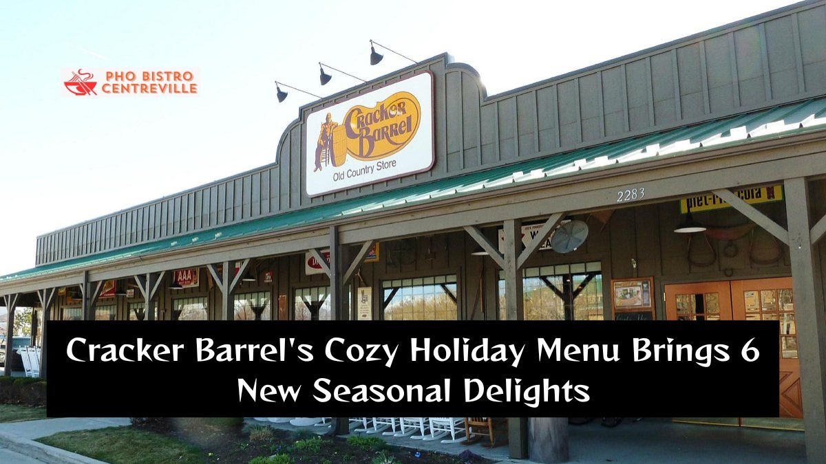 Cracker Barrel’s Cozy Holiday Menu Brings 6 New Seasonal Delights
